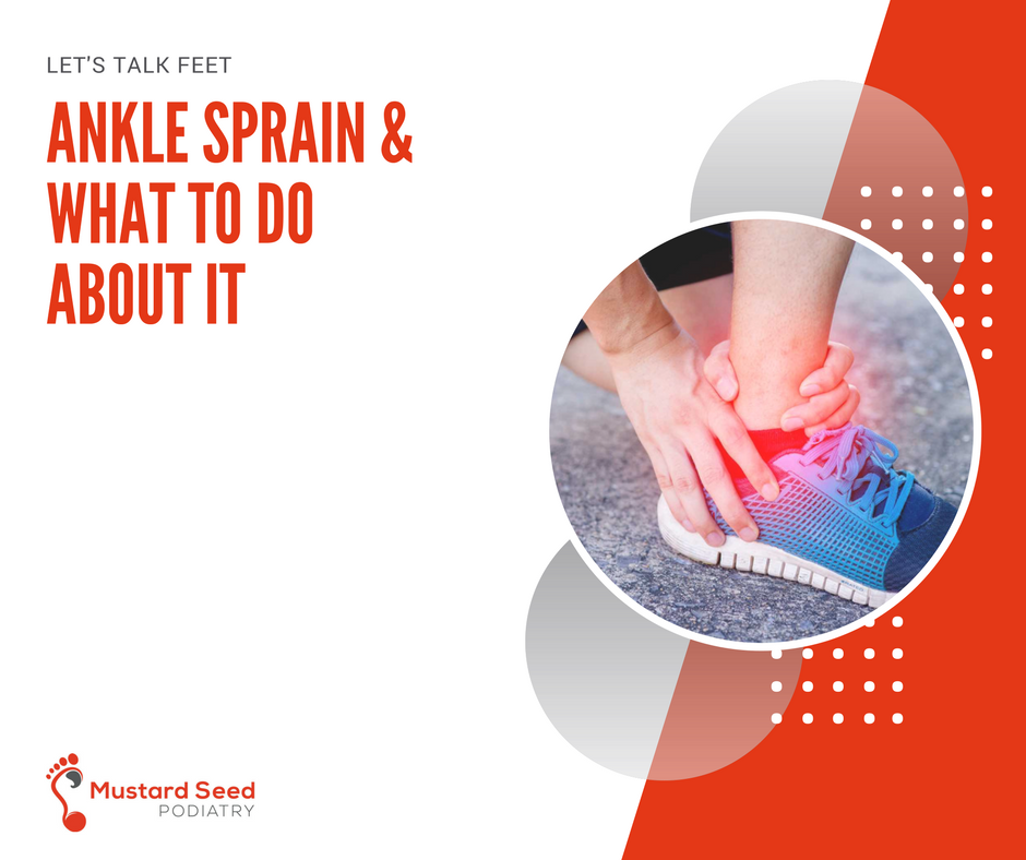 Let’s talk feet: ankle sprain & what to do about it