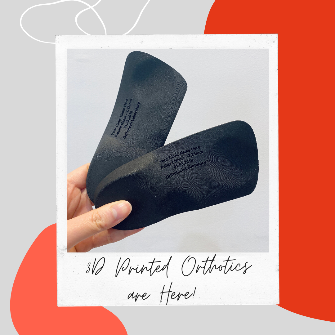 3D Printed Orthotics Are Here!